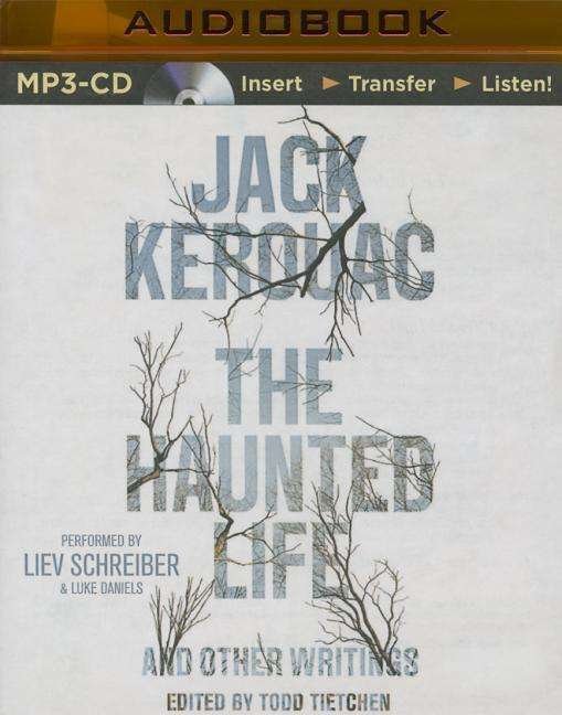 The Haunted Life: and Other Writings - Jack Kerouac - Livre audio - Brilliance Audio - 9781480586055 - 6 octobre 2015