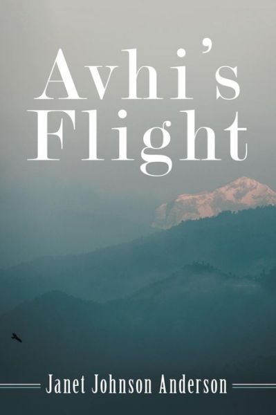 Cover for Janet Johnson Anderson · Avhi's Flight (Paperback Book) (2019)