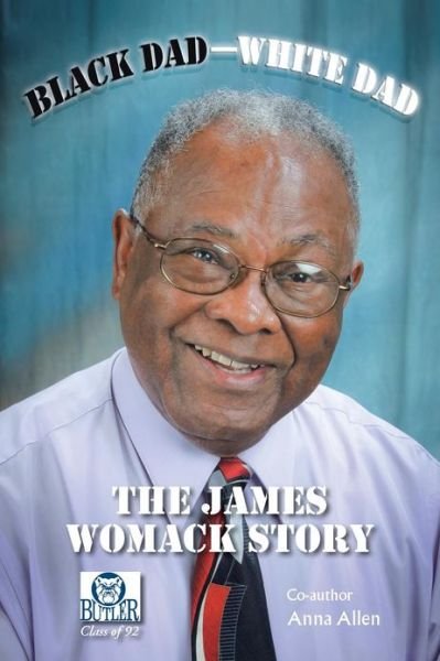 Cover for James Womack · Black Dad-white Dad: the James Womack Story (Paperback Book) (2013)