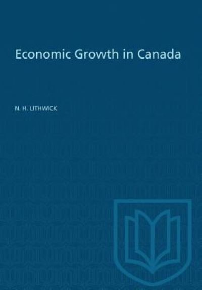 Cover for N Harvey Lithwick · Economic Growth in Canada (Paperback Book) (1967)