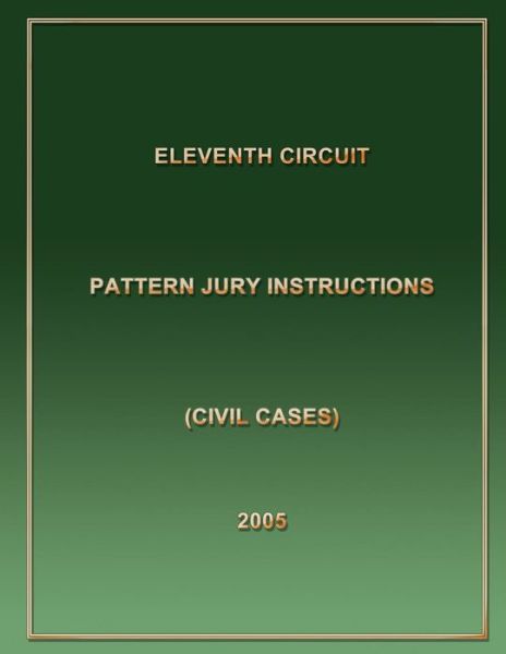 Cover for Eleventh Circuit · Eleventh Circuit Pattern Jury Instructions (Paperback Book) (2013)