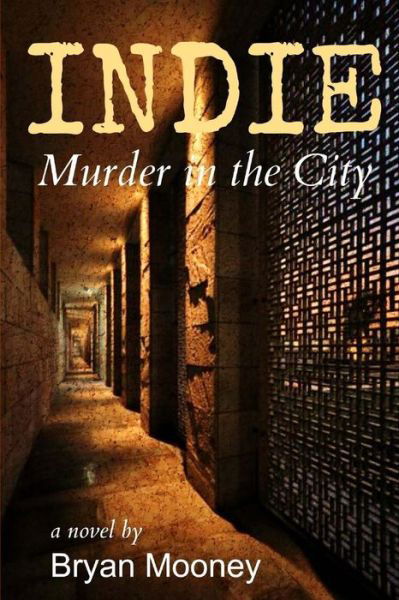 Cover for Bryan Mooney · Indie: Murder in the City (Pocketbok) (2013)
