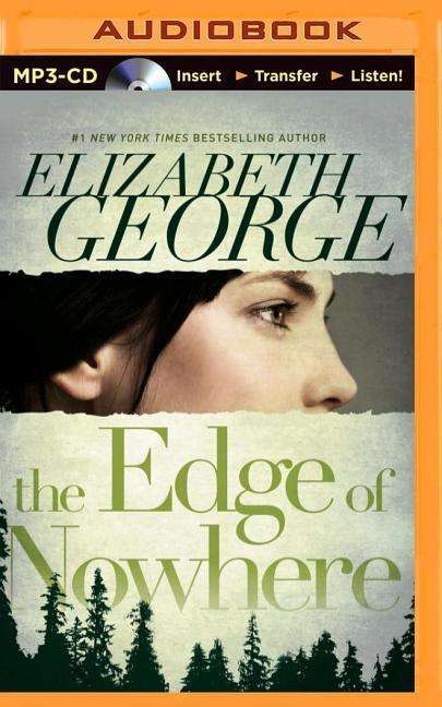 Cover for Elizabeth George · The Edge of Nowhere (MP3-CD) [Mp3 Una edition] (2014)