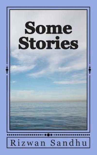 Cover for Rizwan Sandhu · Some Stories (Paperback Book) (2013)