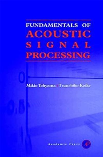 Cover for Mikio Tohyama · Fundamentals of Acoustic Signal Processing (Paperback Book) (1998)