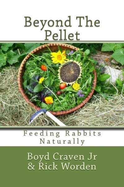 Cover for Boyd Craven Jr · Beyond the Pellet: Feeding Rabbits Naturally (Paperback Book) (2013)