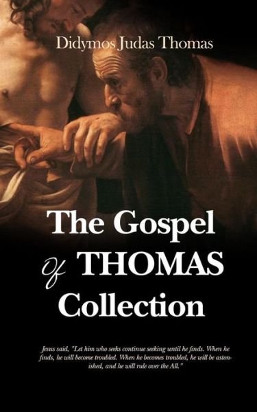 Cover for Didymos Judas Thomas · The Gospel of Thomas Collection (Taschenbuch) (2013)