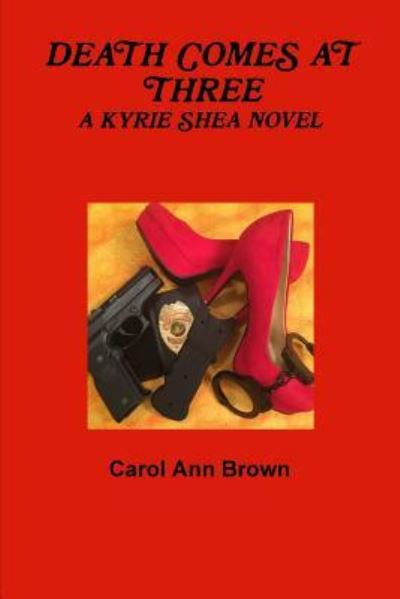 Cover for Carol Ann Brown · Death Comes at Three (Paperback Book) (2016)