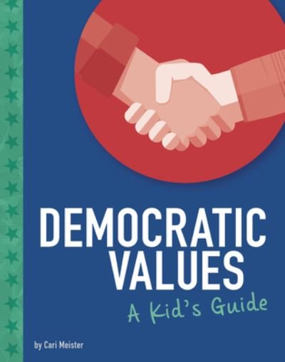 Cover for Cari Meister · Democratic Values A Kid's Guide (Buch) (2020)