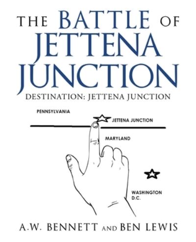 Cover for A.w. Bennett · The Battle of Jettena Junction : Destination (Paperback Book) (2020)