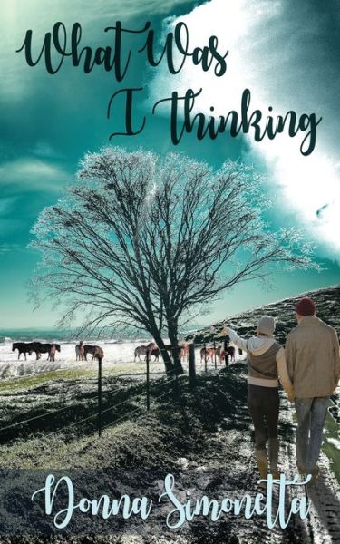 What Was I Thinking? - Donna Simonetta - Books - Wild Rose Press - 9781509229055 - January 27, 2020