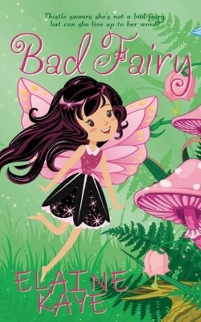 Cover for Elaine Kaye · Bad Fairy (Book) (2020)