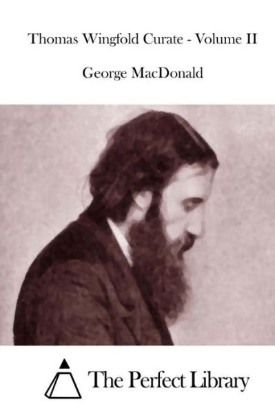 Cover for George Macdonald · Thomas Wingfold Curate - Volume II (Paperback Bog) (2015)