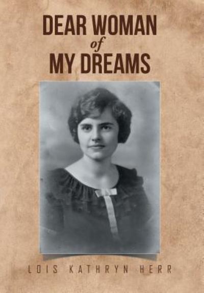 Cover for Lois Kathryn Herr · Dear Woman of My Dreams (Innbunden bok) (2016)