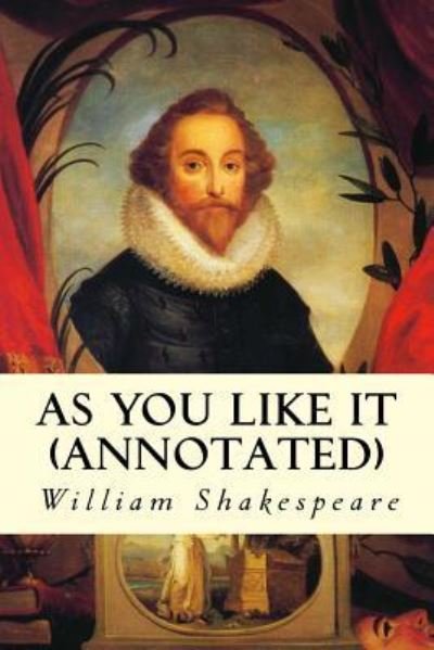 Cover for William Shakespeare · AS YOU LIKE IT (annotated) (Paperback Bog) (2015)