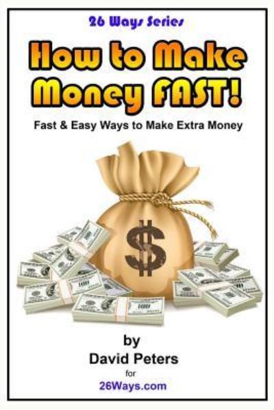 Cover for David Peters · How to Make Money Fast! (Paperback Book) (2015)