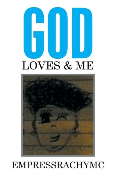 Cover for Empressrachymc · God Loves &amp; Me (Paperback Book) (2016)