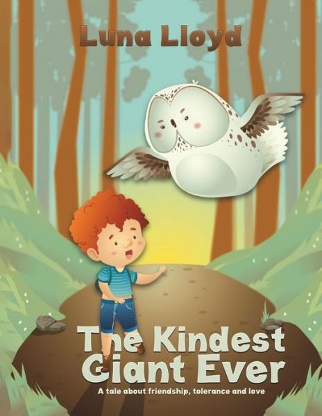 Cover for Luna Lloyd · The Kindest Giant Ever: A tale about friendship, tolerance and love (Paperback Book) (2020)