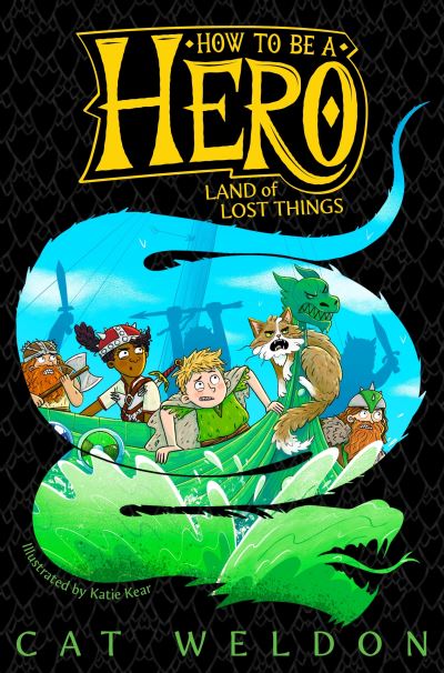 Cover for Cat Weldon · Land of Lost Things - How to Be a Hero (Paperback Book) (2021)