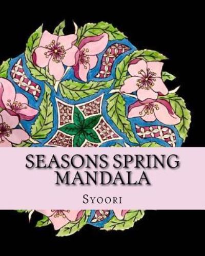 Cover for Syoori · Seasons Spring Mandala (Paperback Book) (2016)