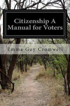 Cover for Emma Guy Cromwell · Citizenship A Manual for Voters (Paperback Book) (2016)