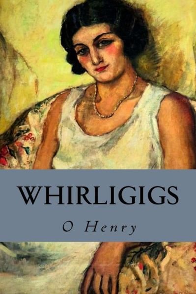 Cover for O Henry · Whirligigs (Paperback Bog) (2016)