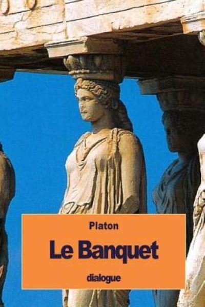Cover for Platon · Le Banquet (Paperback Book) (2016)