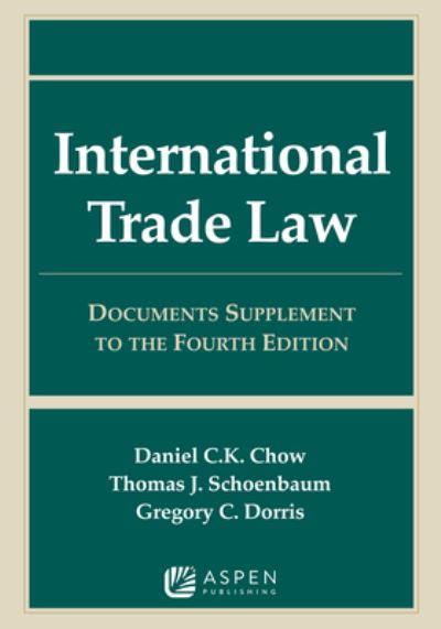 Cover for Daniel C. K. Chow · International Trade Law (Book) (2022)