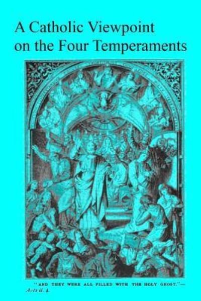 Cover for Brother Hermenegild Tosf · A Catholic Viewpoint on the Four Temperaments (Paperback Book) (2017)