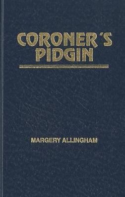 Cover for Margery Allingham · Coroner's Pidgin (Hardcover Book) (1995)