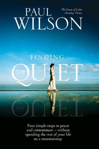 Finding the Quiet - Paul F. Wilson - Books - Tarcher - 9781585427055 - August 1, 2009