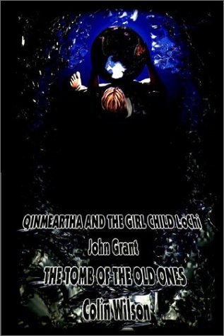 Qinmeartha & the Girl Child Lochi & the Tomb of the Old Ones - Colin Wilson - Kirjat - Brownstone Books - 9781587155055 - lauantai 5. lokakuuta 2002