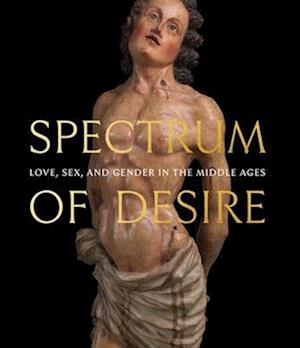 Cover for Melanie Holcomb · Spectrum of Desire: Love, Sex, and Gender in the Middle Ages (Paperback Book) (2025)