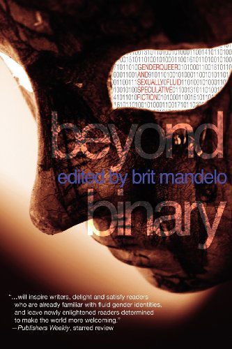 Cover for Brit Mandelo · Beyond Binary: Genderqueer and Sexually Fluid Speculative Fiction (Pocketbok) (2012)