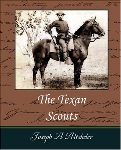 Cover for Joseph A. Altsheler · The Texan Scouts (Paperback Book) (2007)