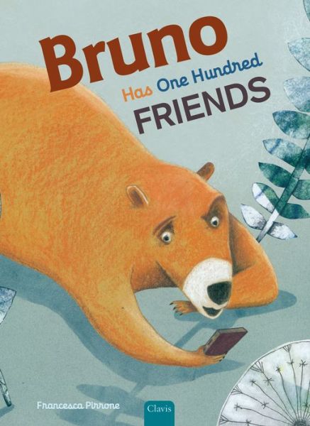 Cover for Francesca Pirrone · Bruno Has One Hundred Friends (Gebundenes Buch) (2019)