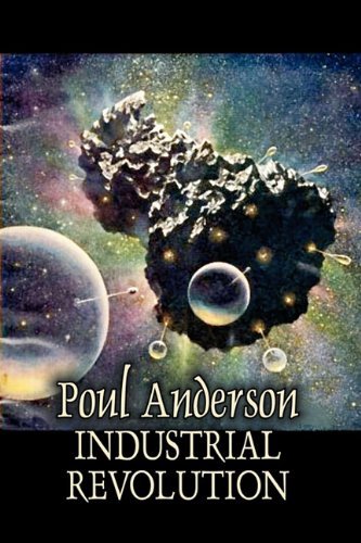 Industrial Revolution - Poul Anderson - Libros - Aegypan - 9781606645055 - 1 de mayo de 2011