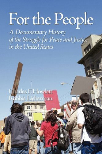 Cover for Robbie Lieberman · For the People: a Documentary History of the Struggle for Peace and Justice in the United States (Pb) (Paperback Book) (2009)