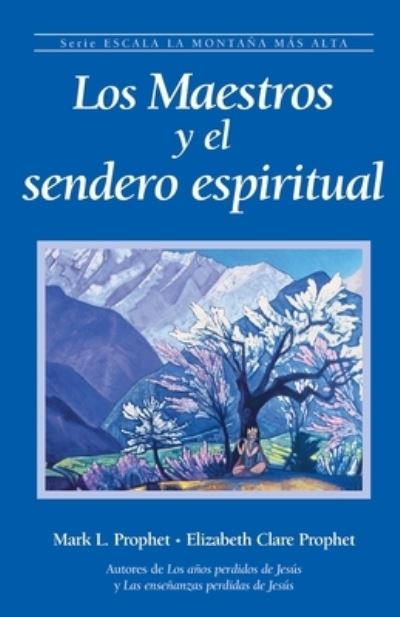 Cover for Prophet Mark L. Prophet · Los Maestros y el sendero espiritual (Paperback Book) (2022)