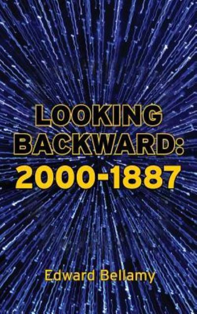 Cover for Edward Bellamy · Looking Backward 2000-1887 (Hardcover Book) (2011)