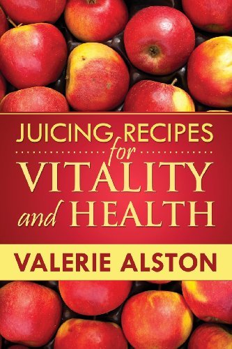 Cover for Valerie Alston · Juicing Recipes for Vitality and Health (Paperback Bog) (2013)
