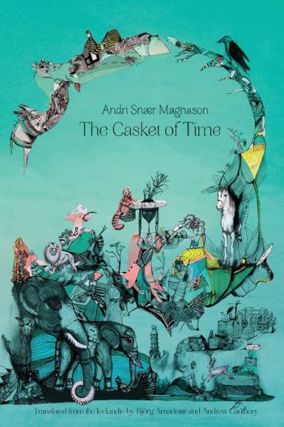 Cover for Andri Snaer Magnason · The Casket Of Time (Hardcover Book) (2019)