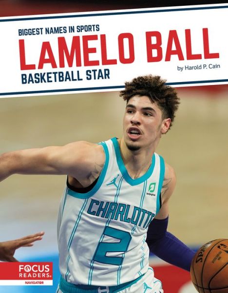 Cover for Harold P. Cain · LaMelo Ball: Basketball Star - Biggest Names in Sports Set 7 (Paperback Book) (2022)