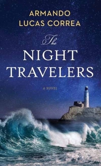 Cover for Armando Lucas Correa · Night Travelers (Book) (2023)