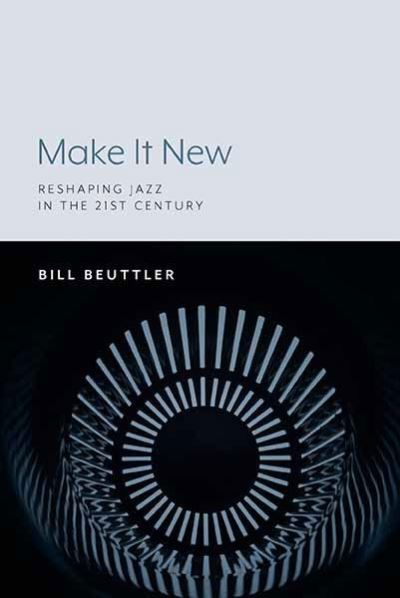 Make It New - Bill Beuttler - Boeken - Michigan Publishing - 9781643150055 - 1 oktober 2019