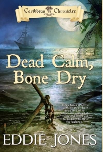 Cover for Eddie Jones · Dead Calm, Bone Dry (Hardcover Book) (2021)