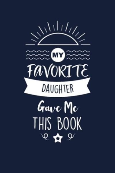 Cover for Med Reda Publishing · My Favorite Daughter Gave Me This Book (Paperback Bog) (2020)