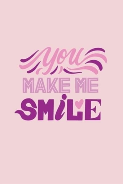 Cover for Laalpiran Publishing · You Make Me Smile (Paperback Book) (2020)