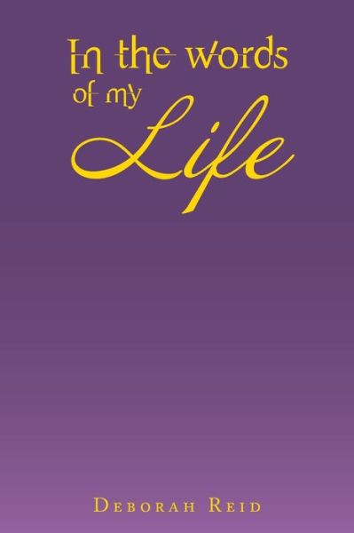 Cover for Deborah Reid · In the Words of My Life (Book) (2022)