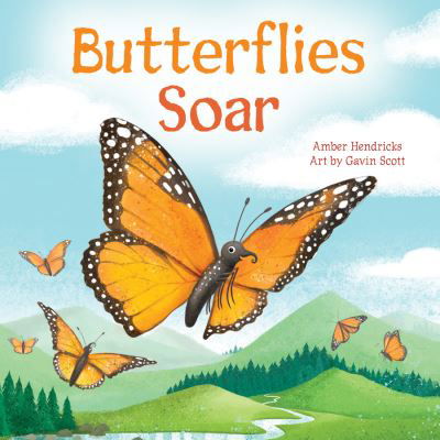 Cover for Amber Hendricks · Butterflies Soar - Little Nature Explorers (Board book) (2023)